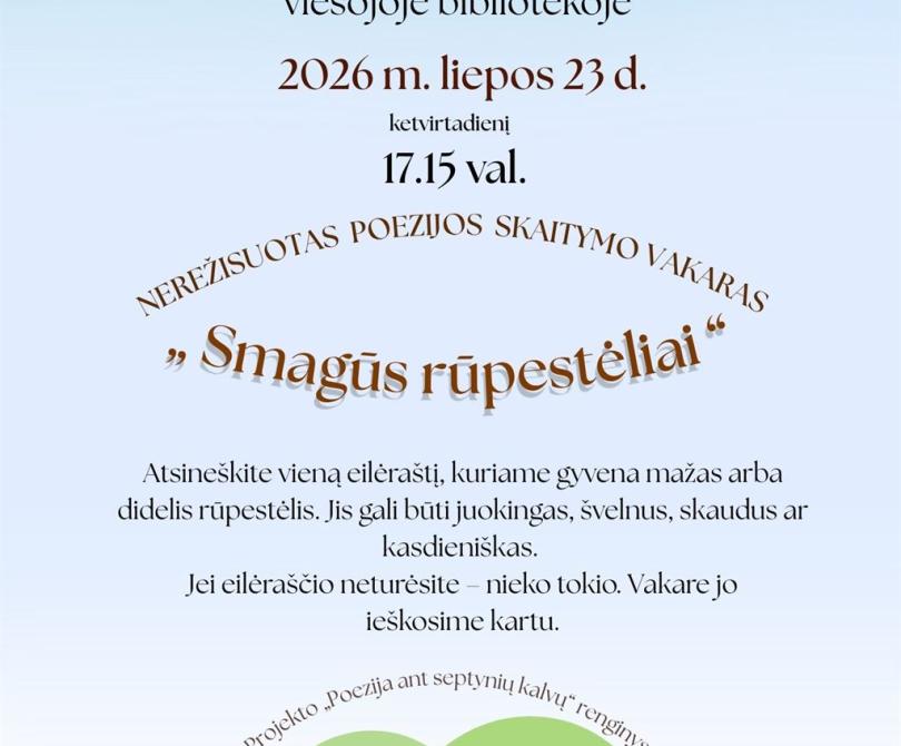 Nerežisuotas poezijos skaitymo vakaras „Smagūs rūpestėliai“