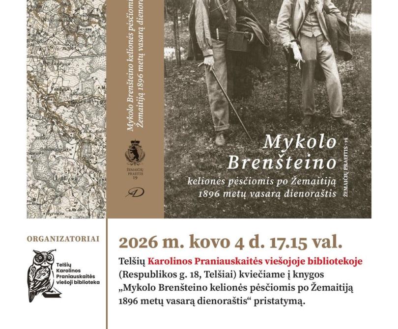 Knygos „Mykolo Brenšteino kelionės pėsčiomis po Žemaitiją 1896 metų vasarą dienoraštis“ pristatymas