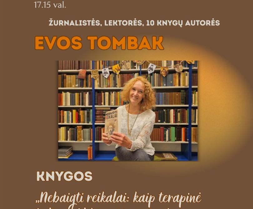 Susitikimas su žurnaliste, lektore, knygų autore Eva Tombak