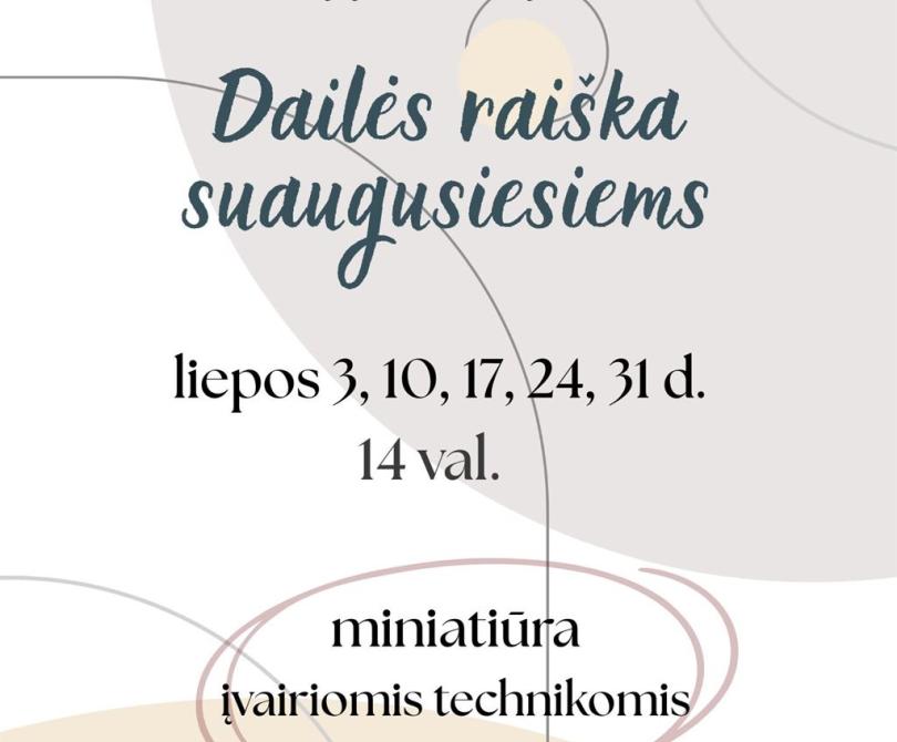 Dailės užsiėmimai liepos mėnesį