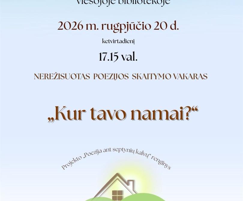Poezijos skaitymo vakaras „Kur tavo namai?“