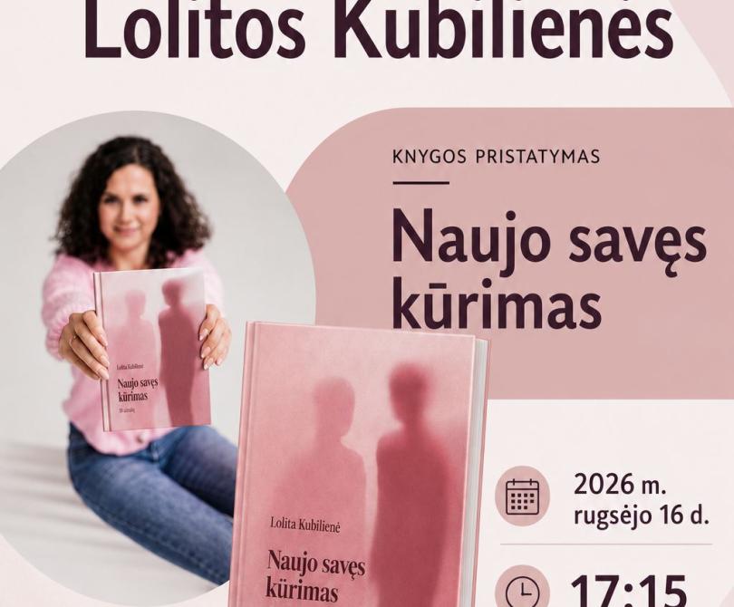 Lolitos Kubilienės knygos „Naujo savęs kūrimas“ sutiktuvės