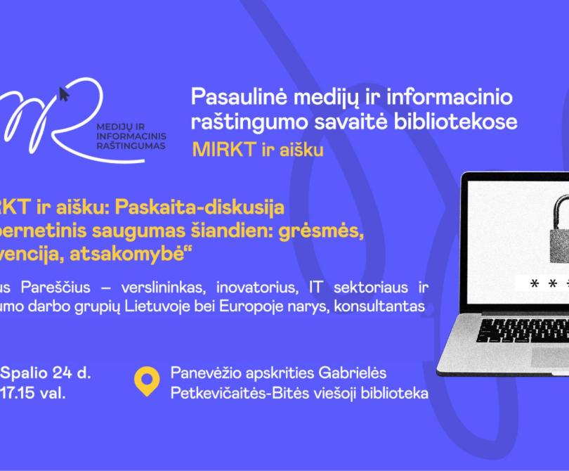 Medijų ir informacinio raštingumo savaitė „MIRKT ir aišku“. Paskaita spalio 24 d.