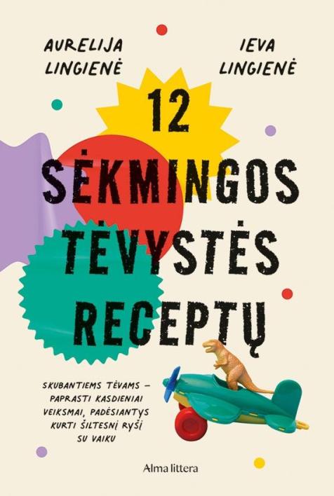 12 sėkmingos tėvystės receptų