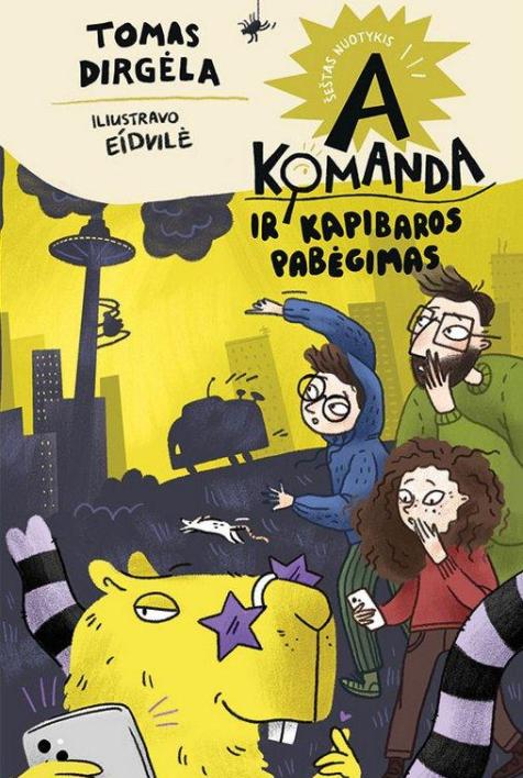 A komanda ir kapibaros pabėgimas. Ciklo 6-oji knyga