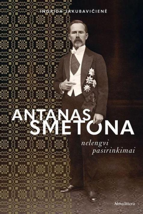 Antanas Smetona. Nelengvi pasirinkimai
