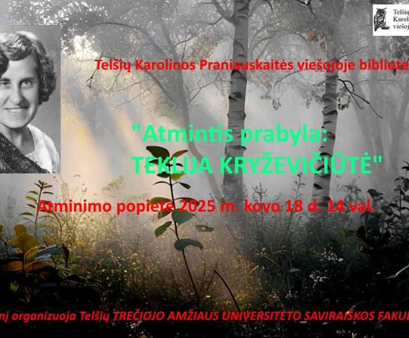 Popietė „Atmintis prabyla. Teklija Kryževičiūtė“