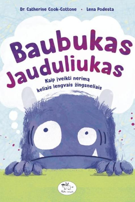 Baubukas Jauduliukas. Kaip įveikti nerimą keliais lengvais žingsneliais
