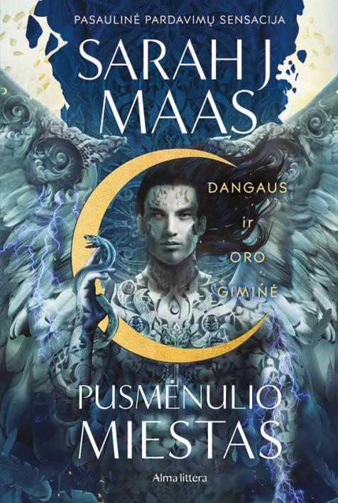 Dangaus ir oro giminė. Ciklo „Pusmėnulio miestas“ 2-oji knyga