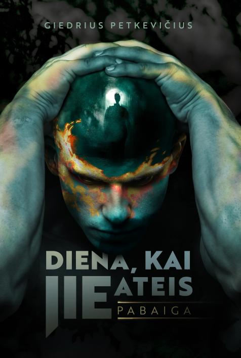 Diena, kai jie ateis. Pabaiga. Pirmojo lietuviško karinio meilės trilerio „Diena, kai jie ateis“ tęsinys