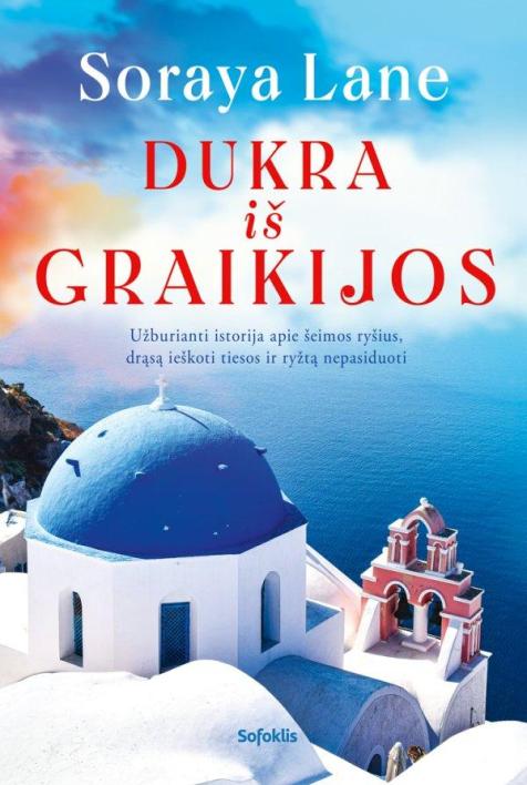 Dukra iš Graikijos. Ciklo „Prarastos dukros“ 3-ioji knyga