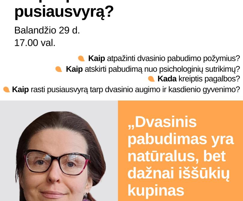 Diskusija „Dvasinis pabudimas ar krizė?“