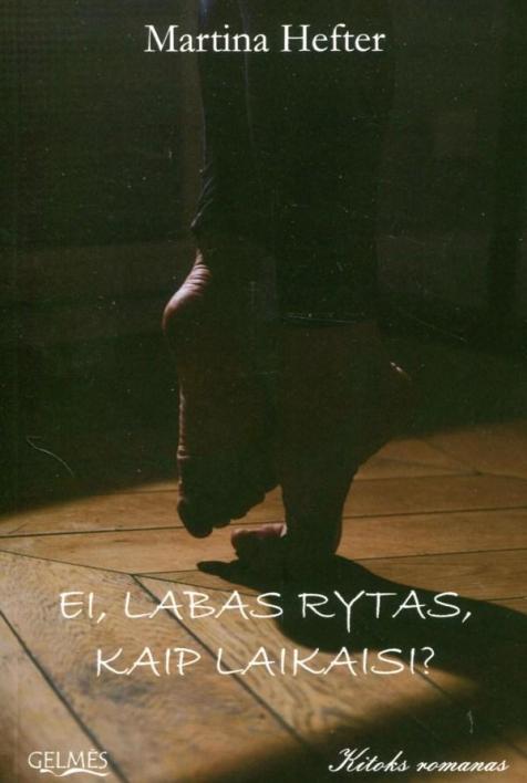 Ei, labas rytas, kaip laikaisi?