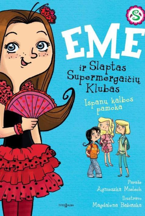 Emė ir Slaptas Supermergaičių Klubas. Ispanų kalbos pamoka. Ciklo 2-oji knyga