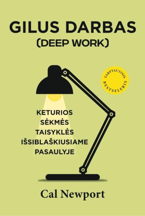 Gilus darbas = Deep work