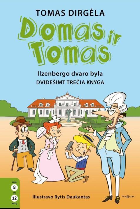 Ilzenbergo dvaro byla. Ciklo „Domas ir Tomas“ 23-ioji knyga