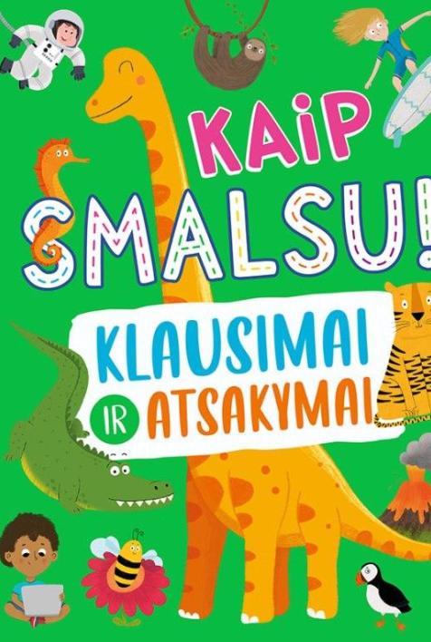 Kaip smalsu! Klausimai ir atsakymai