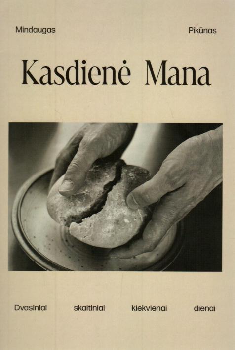 Kasdienė mana. Dvasiniai skaitiniai kiekvienai dienai