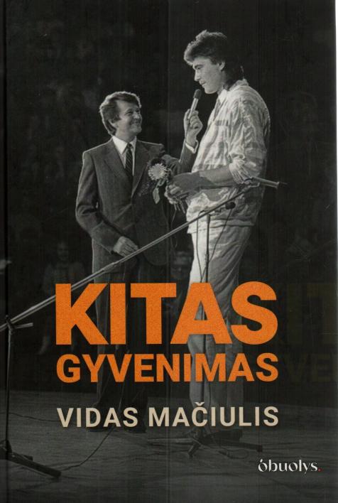 Kitas gyvenimas. Vidas Mačiulis