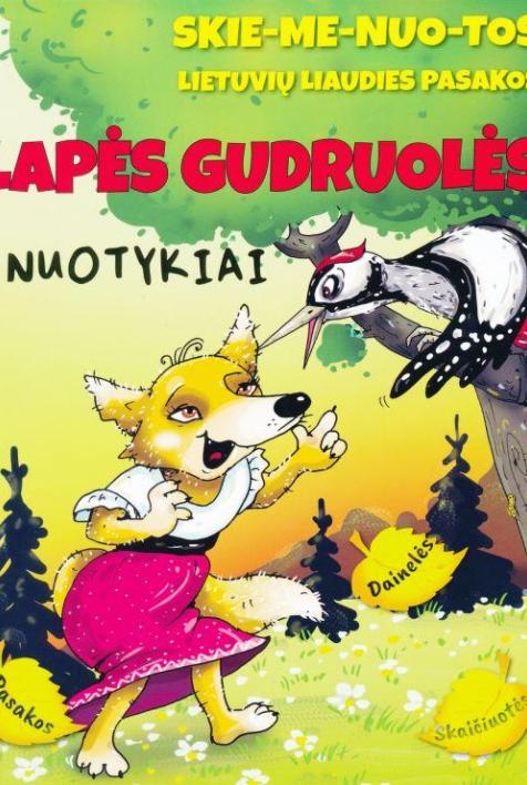 Lapės gudruolės nuotykiai: skiemenuotos lietuvių liaudies pasakos