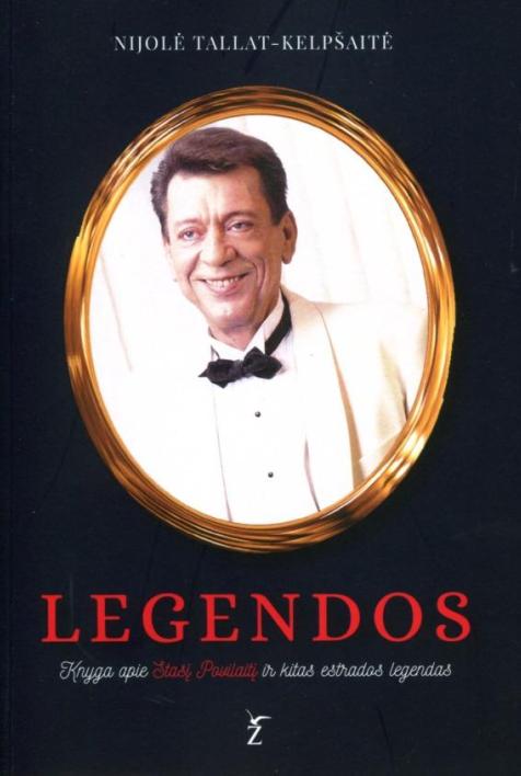 Legendos. Knyga apie Stasį Povilaitį ir kitas estrados legendas
