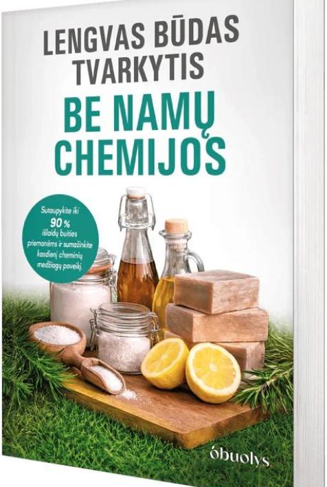 Lengvas būdas tvarkytis be namų chemijos