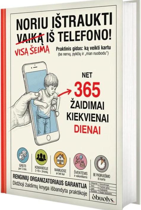 Noriu ištraukti visą šeimą iš telefono! Praktinis gidas: ką veikti kartu