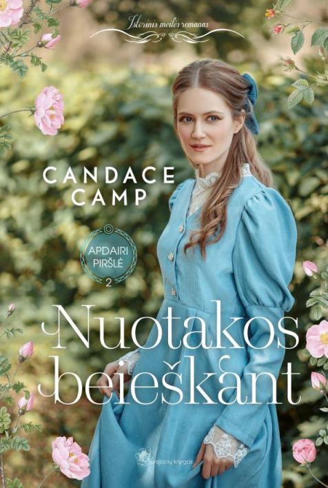 Nuotakos beieškant. Ciklo „Apdairi piršlė“ 2-oji knyga 