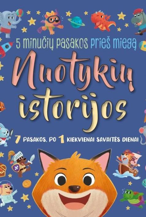 Nuotykių istorijos. 5 minučių pasakos prieš miegą