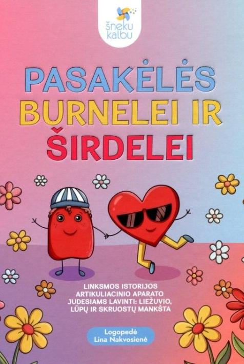 Pasakėlės burnelei ir širdelei