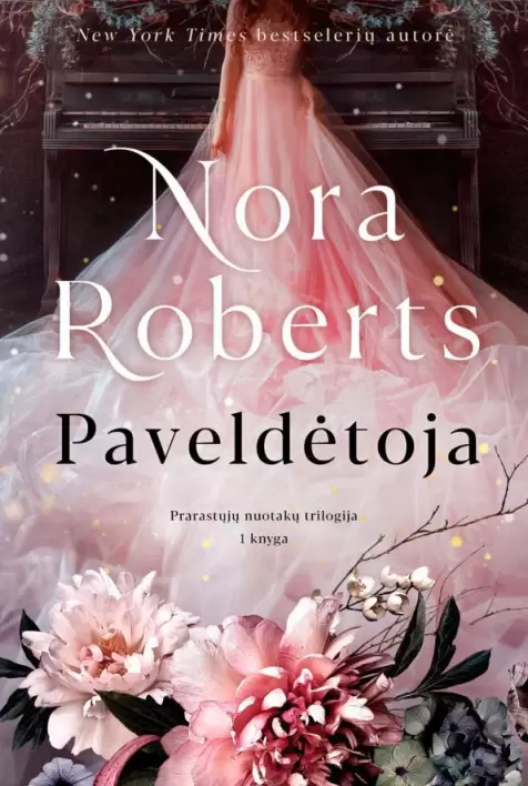 Paveldėtoja. Trilogijos „Prarastosios nuotakos“ 1-oji knyga