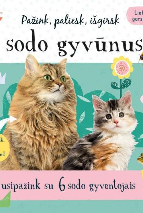 Pažink, paliesk, išgirsk sodo gyvūnus