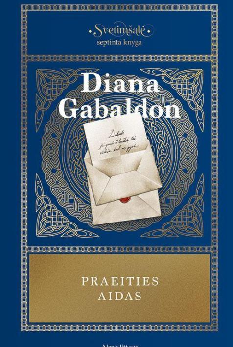 Praeities aidas. Ciklo „Svetimšalė" 7-oji knyga