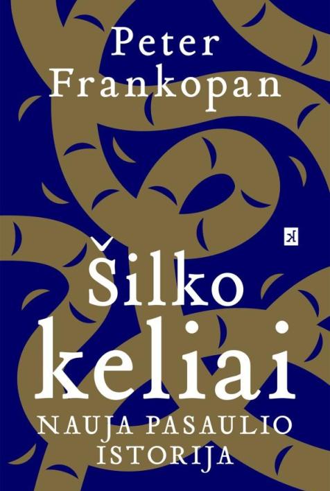 Šilko keliai. Nauja pasaulio istorija