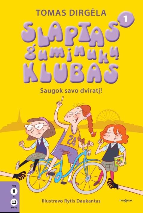 Saugok savo dviratį! Ciklo „Slaptas guminukų klubas“ 1-oji knyga