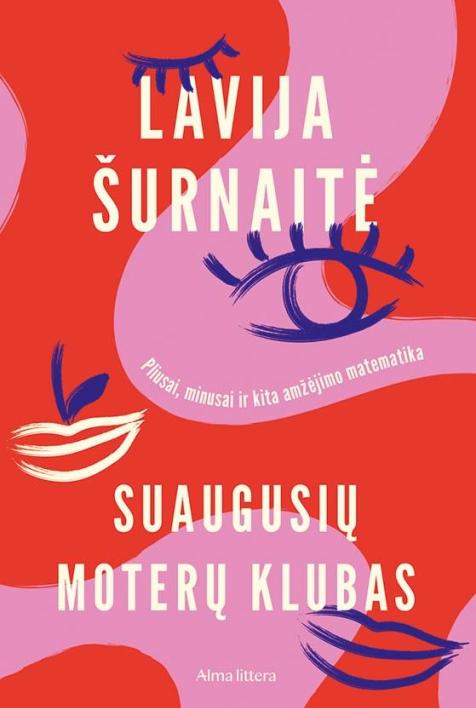 Suaugusių moterų klubas: pliusai, minusai ir kita amžėjimo matematika