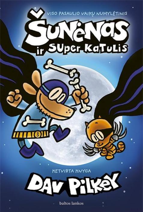 Šunėnas ir Super Katulis. Šunėnas, 4 knyga