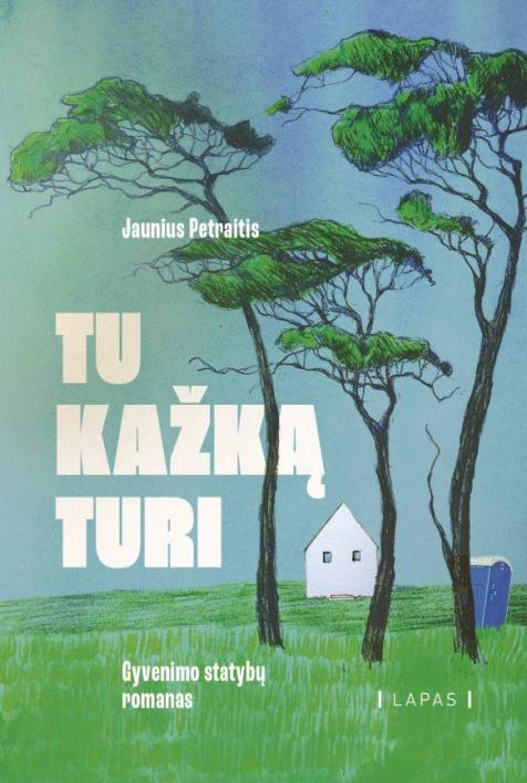 Tu kažką turi